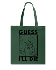 GUESS I'LL DIE Tote Bag tile