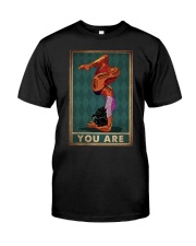 YOU ARE Classic T-Shirt tile