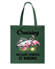 CRUISING BECAUSE MURDER IS WRONG Tote Bag tile
