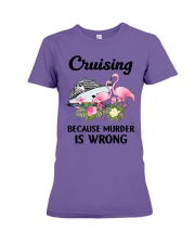 CRUISING BECAUSE MURDER IS WRONG Premium Fit Ladies Tee tile