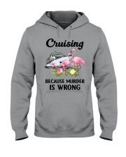 CRUISING BECAUSE MURDER IS WRONG Hooded Sweatshirt tile