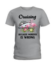 CRUISING BECAUSE MURDER IS WRONG Ladies T-Shirt tile