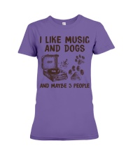 I LIKE MUSIC AND DOGS AND MAYBE 3 PEOPLE Premium Fit Ladies Tee tile
