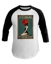 IT'S OKAY TO NOT BE OKAY Baseball Tee tile
