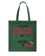 IT'S EITHER SERIAL KILLER DOCUMENTARIES Tote Bag tile