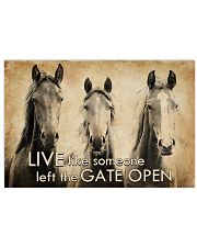 LIVE LIKE SOMEONE LEFT GATE OPEN 17x11 Poster front