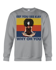 EFF YOU SEE KAY WHY OH YOU Crewneck Sweatshirt tile
