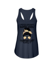 I NEVER DREAMED I'D GROW UP TO BE SUPER COOL Ladies Flowy Tank tile