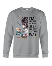 I'M BLUNT BECAUSE GOD ROLL ME THAT WAY Crewneck Sweatshirt tile