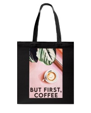 BUT FIRST - COFFEE Tote Bag tile