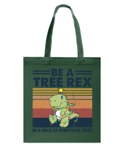 BE A TREE REX IN A FIELD OF CHRISTMAS TREES Tote Bag tile
