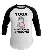 YOGA BECAUSE MURDER IS WRONG Baseball Tee tile