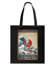 INTO THE OCEAN I GO TO LOSE MY MIND Tote Bag tile