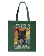 THAT'S WHAT I DO I LIFT WEIGHTS I HATE PEOPLE Tote Bag tile