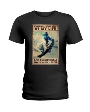 SOMETIME I LOOK BACK AT MY LIFE Ladies T-Shirt tile