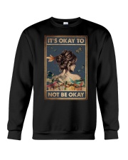 IT'S OKAY TO NOT BE OKAY Crewneck Sweatshirt tile