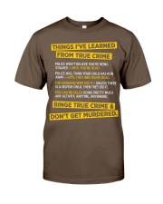 THING I'VE LEARNED FROM TRUE CRIME Classic T-Shirt tile
