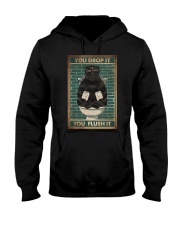 YOU DROP IT YOU FLUSH IT Hooded Sweatshirt tile
