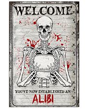 WELCOME YOU'VE NOW ESTABLISHED AN ALIBI 11x17 Poster front