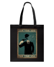 LOSE YOUR MIND FIND YOUR SOUL Tote Bag tile