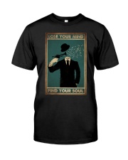 LOSE YOUR MIND FIND YOUR SOUL Classic T-Shirt tile