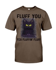 FLUFF YOU YOU FLUFFIN' FLUFF Classic T-Shirt tile
