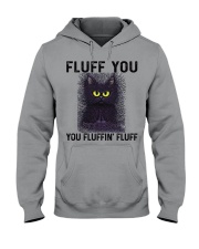FLUFF YOU YOU FLUFFIN' FLUFF Hooded Sweatshirt tile