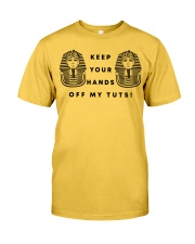KEEP YOUR HAND OFF MY TUTT Classic T-Shirt front