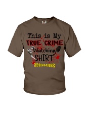 THIS IS MY TRUE CRIME WATCHING SHIRT Youth T-Shirt tile