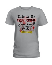 THIS IS MY TRUE CRIME WATCHING SHIRT Ladies T-Shirt tile