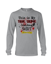 THIS IS MY TRUE CRIME WATCHING SHIRT Long Sleeve Tee tile