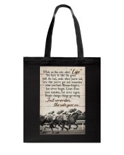 JUST REMEMBER THE RIDE GO ON Tote Bag tile
