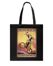 EVERYTHING WILL KILL YOU SO CHOOSE SOMETHING FUN Tote Bag tile