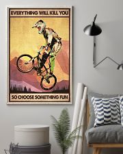 EVERYTHING WILL KILL YOU SO CHOOSE SOMETHING FUN 11x17 Poster lifestyle-poster-1