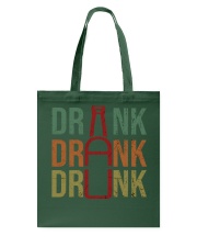 DRINK DRANK DRUNK Tote Bag tile