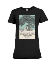 ONCE UPON A TIME THERE WAS A GIRL Premium Fit Ladies Tee tile