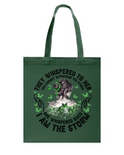 THEY WHISPERED TO HER YOU CANNOT WITHSTAND THE STORM Tote Bag tile
