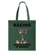 BAKING BECAUSE MURDER IS WRONG Tote Bag tile