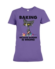 BAKING BECAUSE MURDER IS WRONG Premium Fit Ladies Tee tile