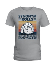 SYNONYM ROLLS JUST LIKE GRAMMAR USED TO MAKE Ladies T-Shirt tile