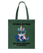 SCUBA DIVING BECAUSE MURDER IS WRONG Tote Bag tile