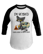 I RETIRED EVERY HOUR IS HAPPY HOUR Baseball Tee tile