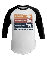 THE OLDEST THE STRONGEST THE LARGEST ARE FUELED Baseball Tee tile