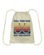 FULL TIME DAD - PART TIME HOOKER Drawstring Bag tile