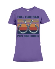 FULL TIME DAD - PART TIME HOOKER Premium Fit Ladies Tee tile