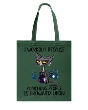 I WORKOUT BECAUSE PUNCHING PEOPLE IS FROWNED UPON Tote Bag tile