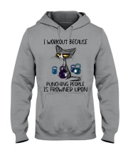 I WORKOUT BECAUSE PUNCHING PEOPLE IS FROWNED UPON Hooded Sweatshirt tile