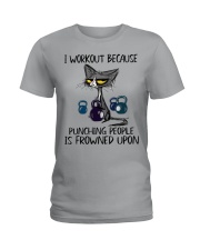 I WORKOUT BECAUSE PUNCHING PEOPLE IS FROWNED UPON Ladies T-Shirt tile