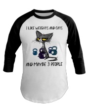 I LIKE WEIGHTS AND CATS AND MAYBE 3 PEOPLE Baseball Tee tile