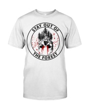 STAY OUT OF THE FOREST Classic T-Shirt front
